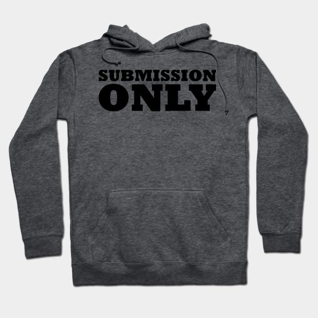 Submission Only - BJJ Hoodie by Kyle O'Briant